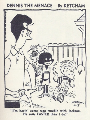 ... , above, from the late Hank Ketcham, creator of Dennis the Menace