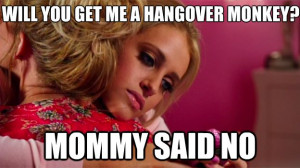 Will you get me a Hangover Monkey?