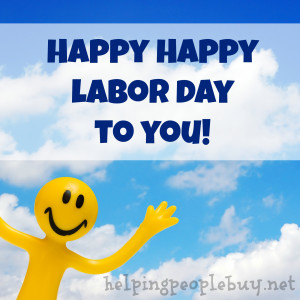 Happy Happy Labor Day To You!