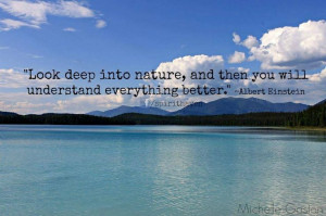 Look deep into nature