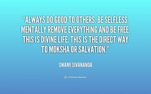 169296 png quote swami sivananda always do good to others be selfless ...