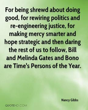 Nancy Gibbs - For being shrewd about doing good, for rewiring politics ...