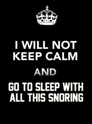 Keep Calm Snoring