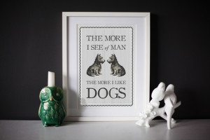 Grey Funny Dog Pet Quote Poster A4 £13.50