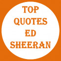 Top Quotes Ed Sheeran