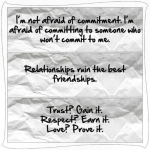 of commitment. I', afraid of committing to someone who won't commit ...