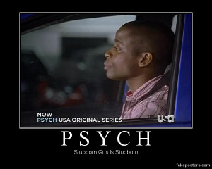 Psych -Gus Motivational Poster by RoseBadWolfTyler