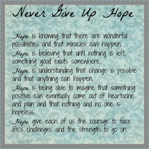 never give up on hope never give up hope quotes