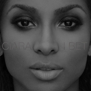New Music: Ciara “I Bet” (Written by Rock City, Produced by ...
