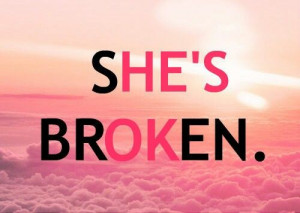 Shes broken. Hes ok.