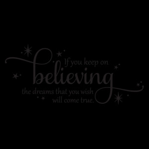 Keep On Believing Wall Quotes™ Decal