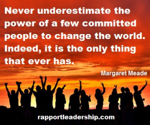 Be the change you want to see in the world.