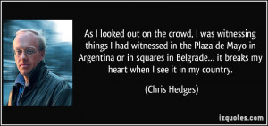 witnessing things I had witnessed in the Plaza de Mayo in Argentina ...