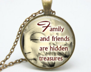 Family And Friends Are Hidden Treasures Necklace, Buddha Quote ...