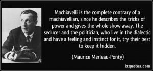quote-machiavelli-is-the-complete-contrary-of-a-machiavellian-since-he ...