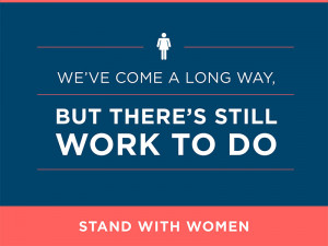 We stand with women by fighting for economic security, protecting ...