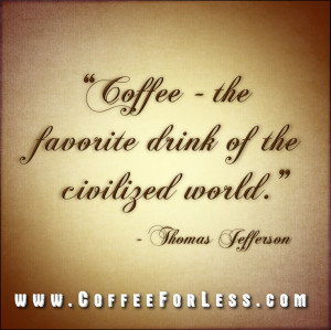 Coffee #Quote #ThomasJefferson