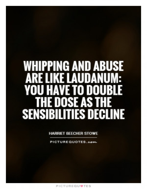 ... have to double the dose as the sensibilities decline Picture Quote #1