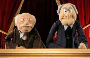 ... grumpy old men you know who they are the two old guys that sit up