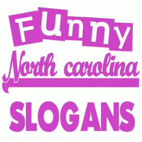 are humorous and interesting slogans, sayings and phrases for North ...