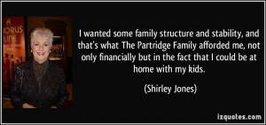 family structure and stability, and that's what The Partridge Family ...