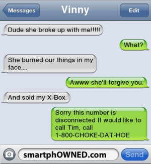 VinnyDude she broke up with me!!!!! | What? | She burned our things in ...