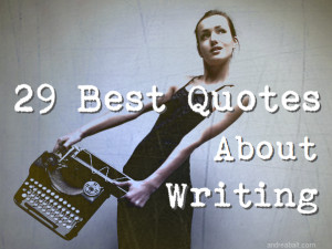 29 Best Quotes About Writing - AB - Creative Rehab