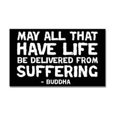 from suffering. - Buddha Inspirationsal Quotes, Buddhism, Vegan ...