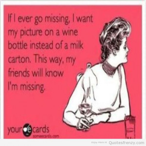 wine sayings about friends | ... Quotes Found Here » alcoholics ...