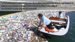 Quote from Strange Days on Planet Earth about plastic