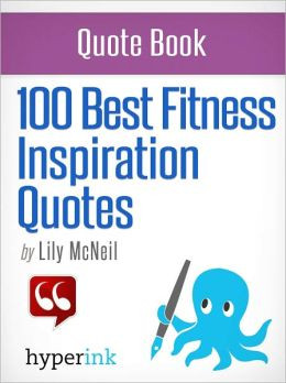 100 Best Fitness Inspiration Quotes