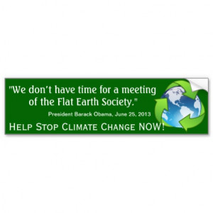 Flat Earth Society Obama Quote on Climate Change Bumper Sticker