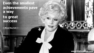 ... pave a way to great success - Mary Kay Ash Quotes - StatusMind.com