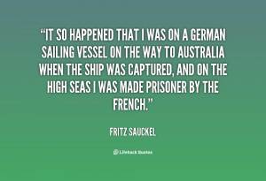 It so happened that I was on a German sailing vessel on the way to ...