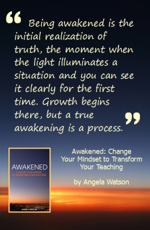 Being awakened is the initial realization of truth, the moment when ...
