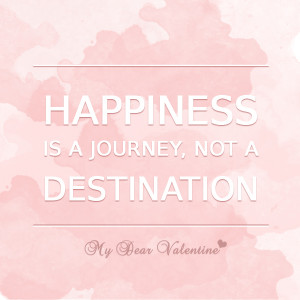 motivational quotes - Happiness is a journey