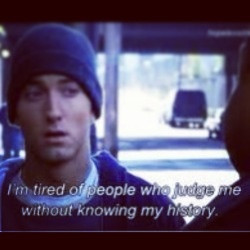 Eminem - Love this quote from 8 mile.