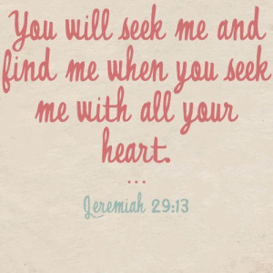 Jeremiah 29:13.