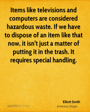 Items like televisions and computers are considered hazardous waste ...
