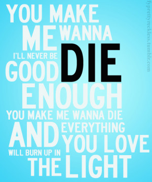 make me wanna die, pretty reckless, quote, song, text, tpr