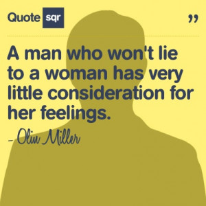 ... for her feelings. - Olin Miller #quotesqr #quotes #funnyquotes