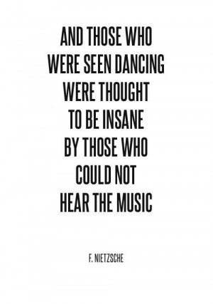 Those who were seen dancing were thought to be insane by those who ...