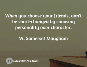 Friendship Quotes - W. Somerset Maugham