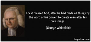 ... word-of-his-power-to-create-man-after-his-george-whitefield-197341.jpg