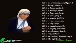 Life Is An Opportunity Quote by Mother Teresa @ Quotespick.com
