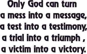 ... turn mess into message, trial, triumph, test, victim sticker, decal