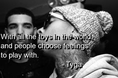 Quotes About Fake People Rapper, tyga, quotes, sayings, people, play ...