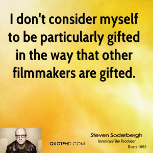 Steven Soderbergh Quotes