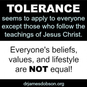 Dr. James Dobson #Jesus #JesusChrist #tolerance