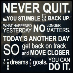 never give up you can do it quote